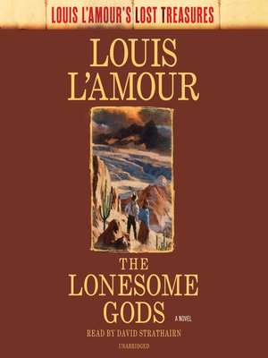 cover image of The Lonesome Gods (Louis L'Amour's Lost Treasures)